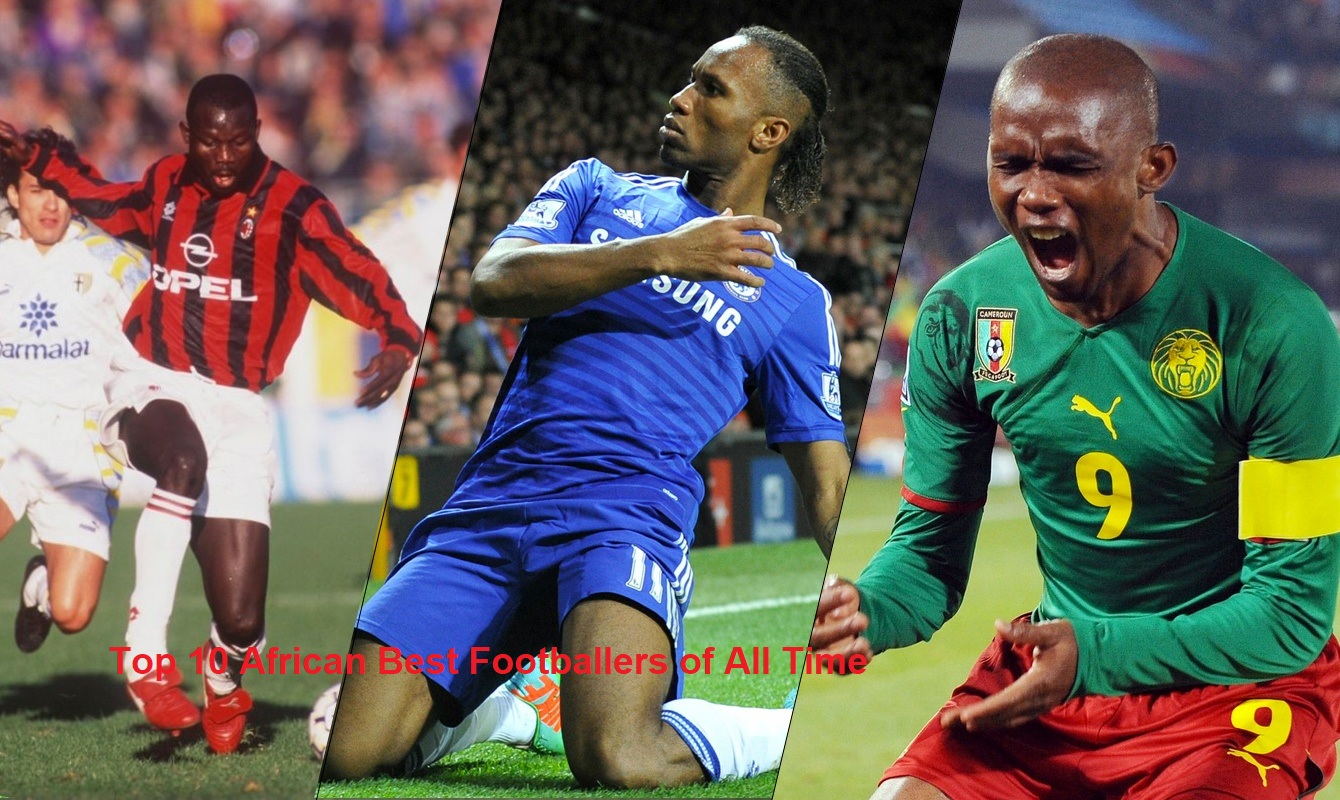 Top 10 African Best Footballers of All Time
